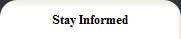 Stay Informed